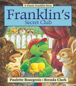 Franklin's Secret Club : Classic Franklin Story - BOURGEOIS PAULETTE