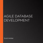 Agile Database Development - Scott Ambler