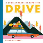 Drive : A Look at Roadside Opposites - Kellen Hatanaka