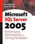 Microsoft SQL Server 2005 Performance Optimization and Tuning Handbook - Ken England