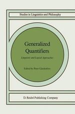 Generalized Quantifiers : Linguistic and Logical Approaches - Peter Gardenfors