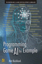 Programming Game AI By Example : Wordware Game Developers Library - Mat Buckland