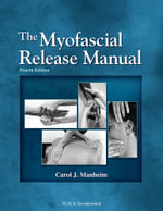 The Myofascial Release Manual - Carol Manheim
