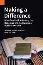 Making a Difference : Publications in Ethnography : Book 49 - Solomon Sumani Sule-Saa
