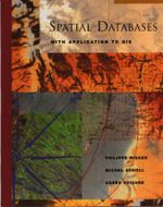 Spatial Databases : With Application to GIS - Philippe Rigaux