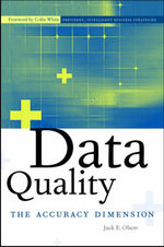 Data Quality : The Accuracy Dimension - Olson