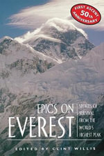 Epics on Everest : Adrenaline Series - Clint Willis