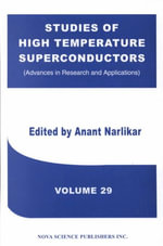 Studies of High Temperature Superconductors : STUDIES OF HIGH TEMPERATURE SUPERCONDUCTORS - Nova Science Publishers Inc