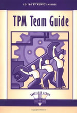 TPM Team Guide : The Shopfloor Series - Shirose Kunio