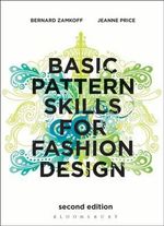 Basic Pattern Skills for Fashion Design : 2nd edition - Bernard Zamkoff