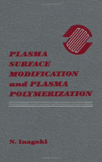 Plasma Surface Modification and Plasma Polymerization - Norihiro Inagaki