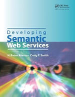 Developing Semantic Web Services : Ak Peters Ser. - H.Peter Alesso
