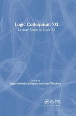 Logic Colloquium '03 : Lecture Notes in Logic 24 - Jouko Vaananen