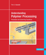 Understanding Polymer Processing : Processes and Governing Equations - Tim A. Osswald
