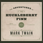 The Adventures of Huckleberry Finn : The Adventures of Tom and Huck Series : Book 2 - Mark Twain