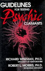 Guidelines for Testing Psychic Claimants - Richard Wiseman