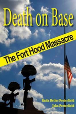 Death on Base : The Fort Hood Massacre - Anita Belles Porterfield
