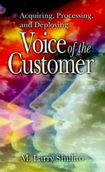 Acquiring, Processing, and Deploying : Voice of the Customer - M. Larry Shillito