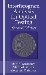 Interferogram Analysis For Optical Testing : Optical Science and Engineering - Zacarias Malacara