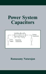Power System Capacitors : Power Engineering - Ramasamy Natarajan