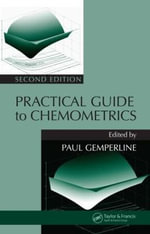 Practical Guide To Chemometrics - Paul  Gemperline