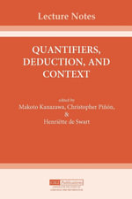 Quantifiers, Deduction, and Context : Volume 57 - Makoto Kanazawa