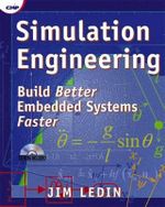 Simulation Engineering : Build Better Embedded Systems Faster - Jim Ledin