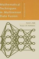 Math Techniques Multisensor Data 2e : Artech House Information Warfare Library - David Hall