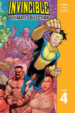 Invincible : The Ultimate Collection Volume 4 - Robert Kirkman