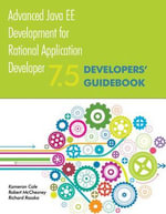 Advanced Java EE Development for Rational Application Developer 7.5 : Developers' Guidebook - Kameron Cole