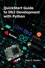 QuickStart Guide to DB2 Development with Python - Roger E. Sanders