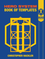 The Hero System Book of Templates - Christopher Hackler