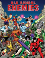 Old School Enemies : A Villain Book, History, and Collector's Guide - Surbrook Michael