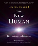 Quantum-Touch - The New Human : Discovering and Becoming - Richard Gordon