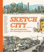 Sketch City : Tips and Inspiration for Drawing on Location - Dopress Books