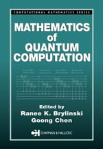 Mathematics of Quantum Computation : Computational Mathematics - Ranee K. Brylinski