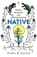 Native - Kaitlin B. Curtice