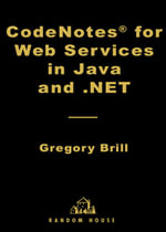 CodeNotes for Web Services in Java and .NET - Gregory Brill
