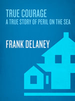 Simple Courage : A True Story of Peril on the Sea - Frank Delaney