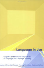 Language in Use : Cognitive and Discourse Perspectives on Language and Language Learning - Andrea E. Tyler