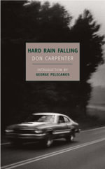 Hard Rain Falling : New York Review Books Classics - Don Carpenter