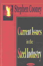 Current Issues in the Steel Industry - Stephen Cooney