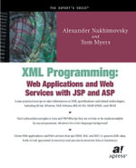 XML Programming : Web Applications and Web Services With JSP and ASP - Alexander Nakhimovsky