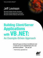 Building Client/Server Applications with VB .Net : An Example-Driven Approach - Jeff Levinson