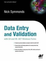 Data Entry and Validation with C# and VB .Net Windows Forms : Books for Professionals by Professionals - Nicholas Symmonds