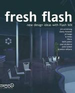 Fresh Flash : New Design Ideas with Flash MX - Jim Armstrong
