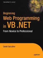 Beginning Visual Web Programming in VB .Net : From Novice to Professional - Daniel Cazzulino