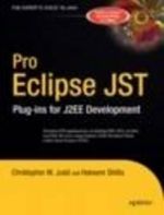 Pro Eclipse JST : Plug-Ins for J2EE Development - Christopher M. Judd
