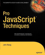 Pro JavaScript Techniques : Pro - John Resig
