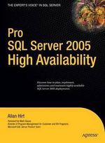 Pro SQL Server 2005 High Availability : Expert's Voice in SQL Server - Allan Hirt